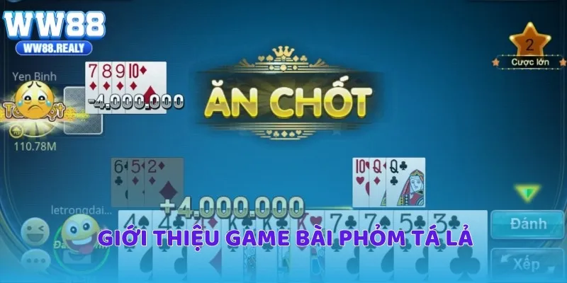 Luật chơi phỏm tá lả chi tiết