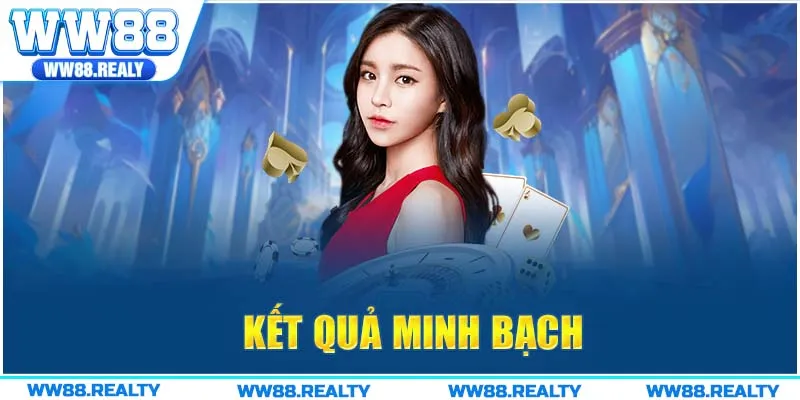 Kết quả của Xóc đĩa công bằng và minh bạch